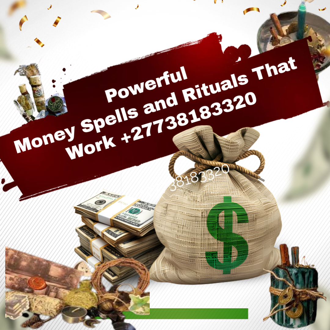 Powerful Money Spells and Rituals That Work! +27738183320 New York, Voodoo Johannesburg, Los Angeles