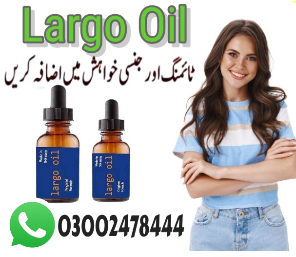 Largo Oil In Peshawar- 03002478444